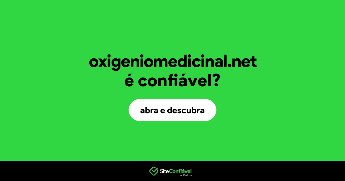 O site oxigeniomedicinal.net é confiável?