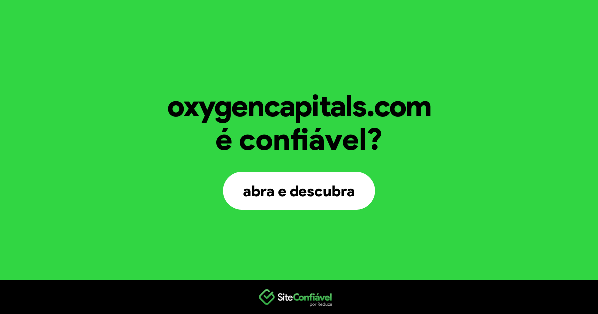O site oxygencapitals.com é confiável?