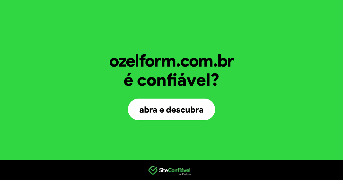 O site ozelform.com.br é confiável?