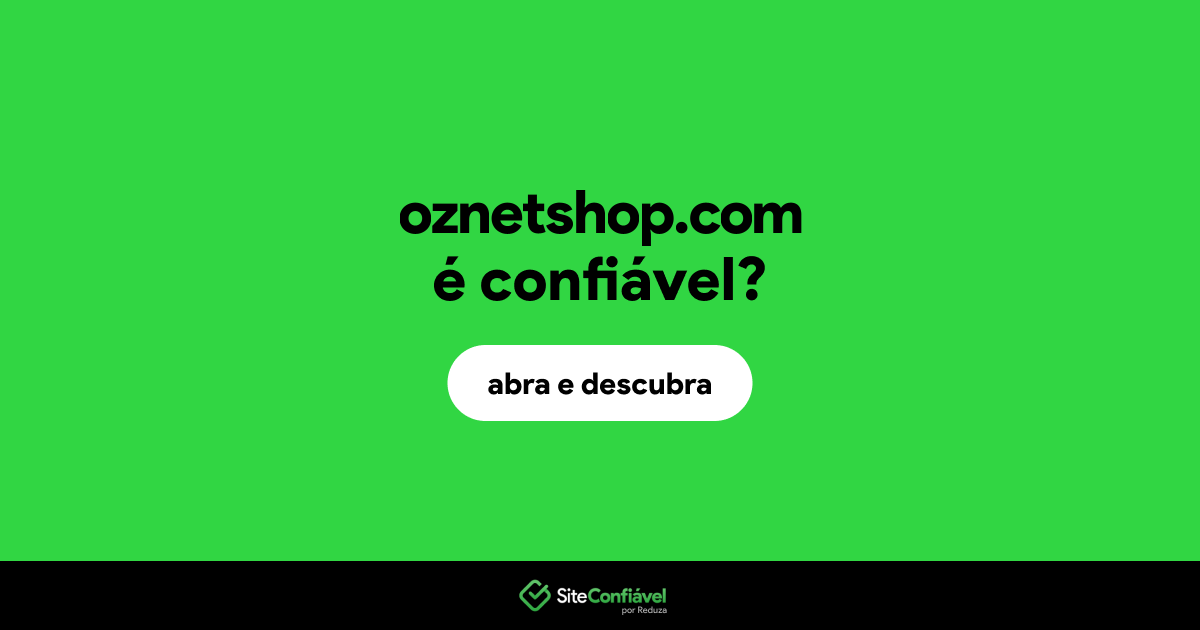 O site oznetshop.com é confiável?