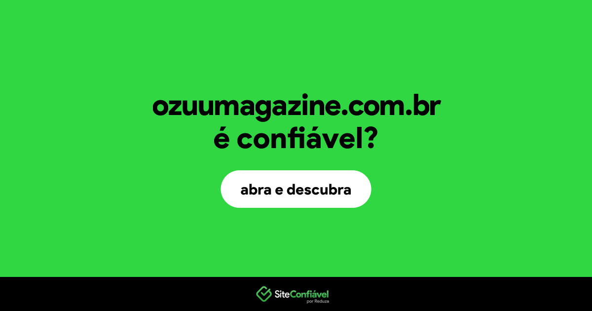 O site ozuumagazine.com.br é confiável?