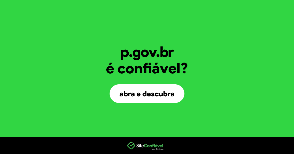 O site p.gov.br é confiável?