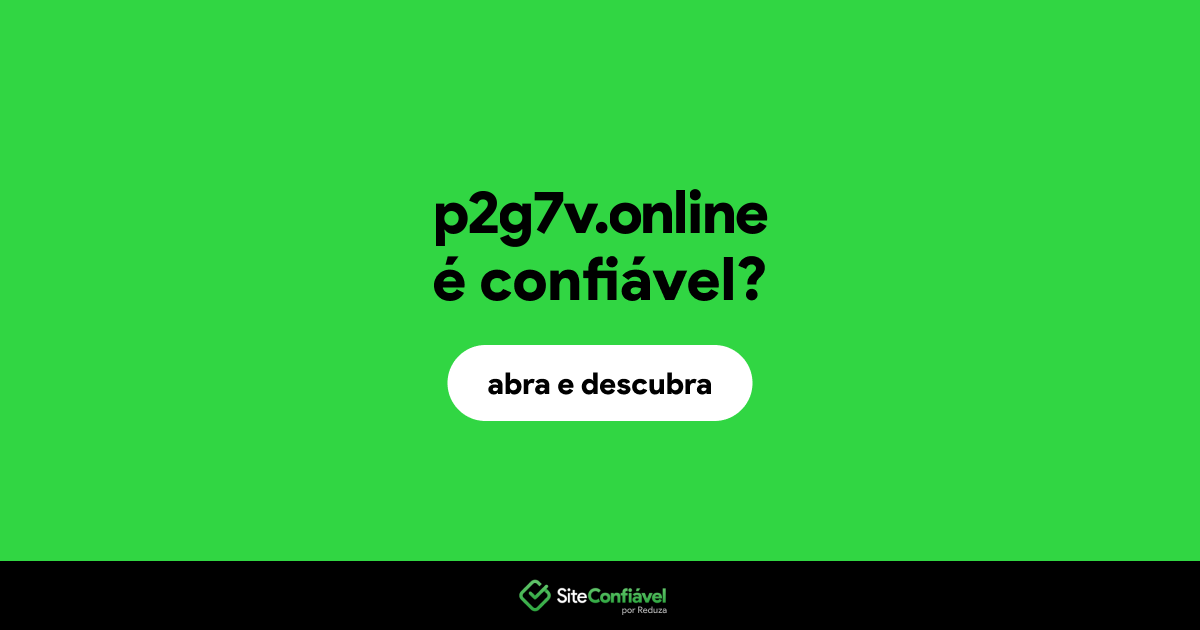 O site p2g7v.online é confiável?