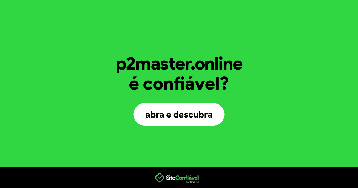 O site p2master.online é confiável?