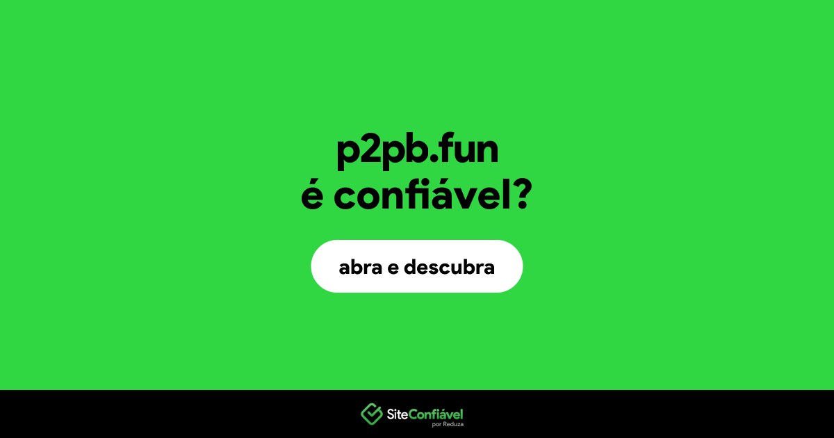 O site p2pb.fun é confiável?