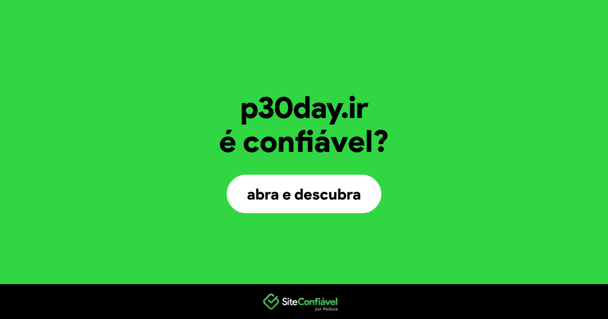 O site p30day.ir é confiável?
