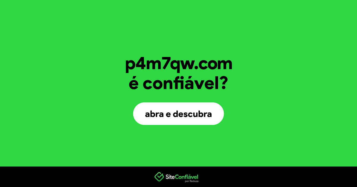 O site p4m7qw.com é confiável?