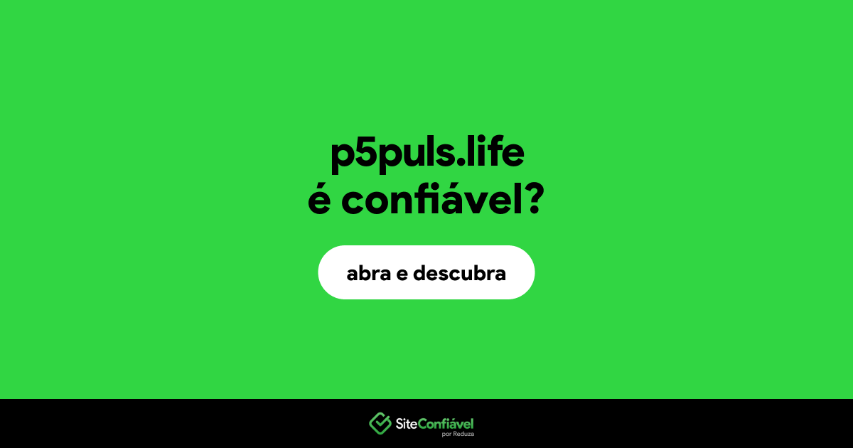 O site p5puls.life é confiável?