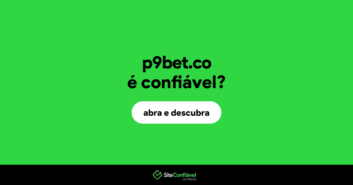 O site p9bet.co é confiável?