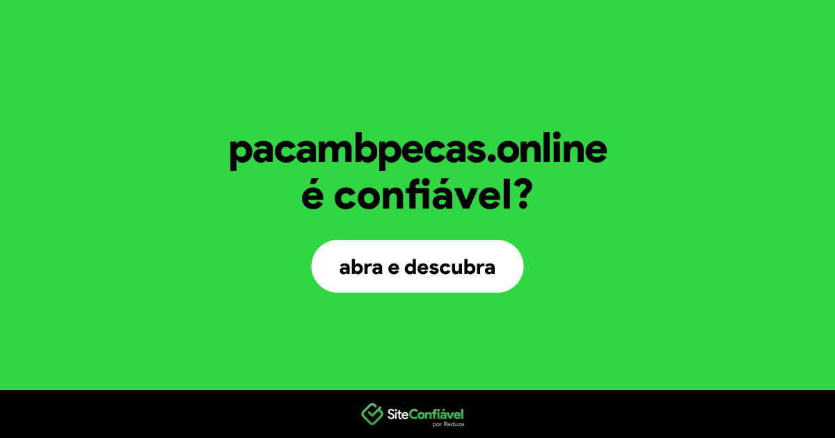 O site pacambpecas.online é confiável?