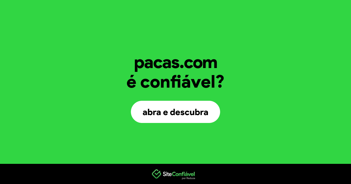 O site pacas.com é confiável?