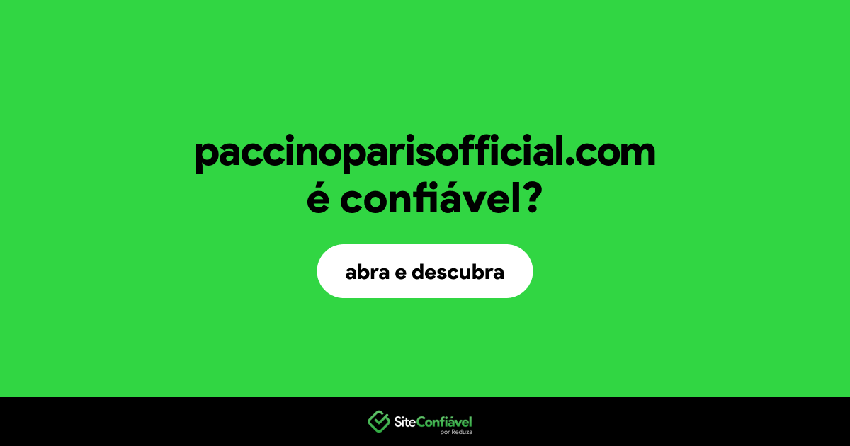 O site paccinoparisofficial.com é confiável?