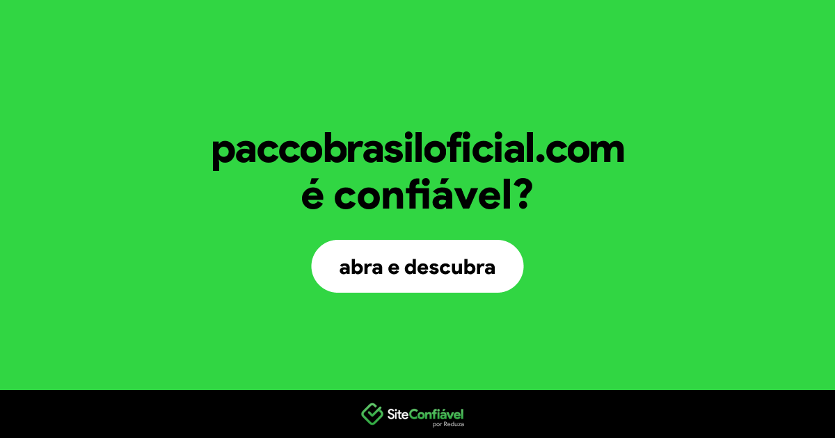 O site paccobrasiloficial.com é confiável?