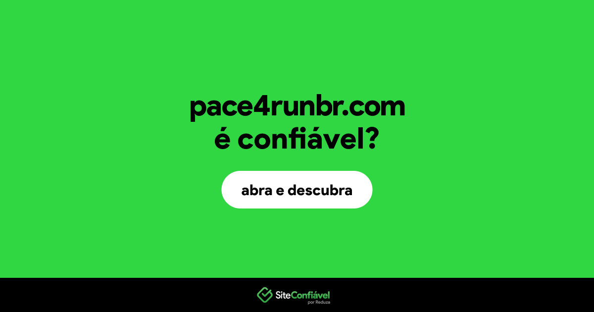 O site pace4runbr.com é confiável?