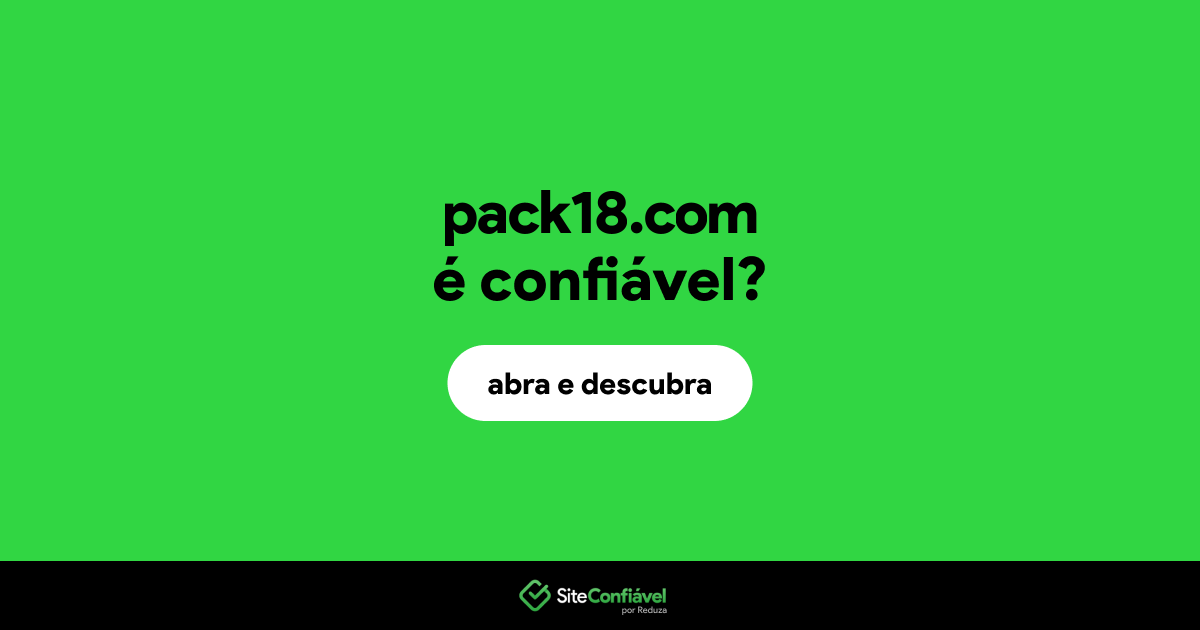 O site pack18.com é confiável?