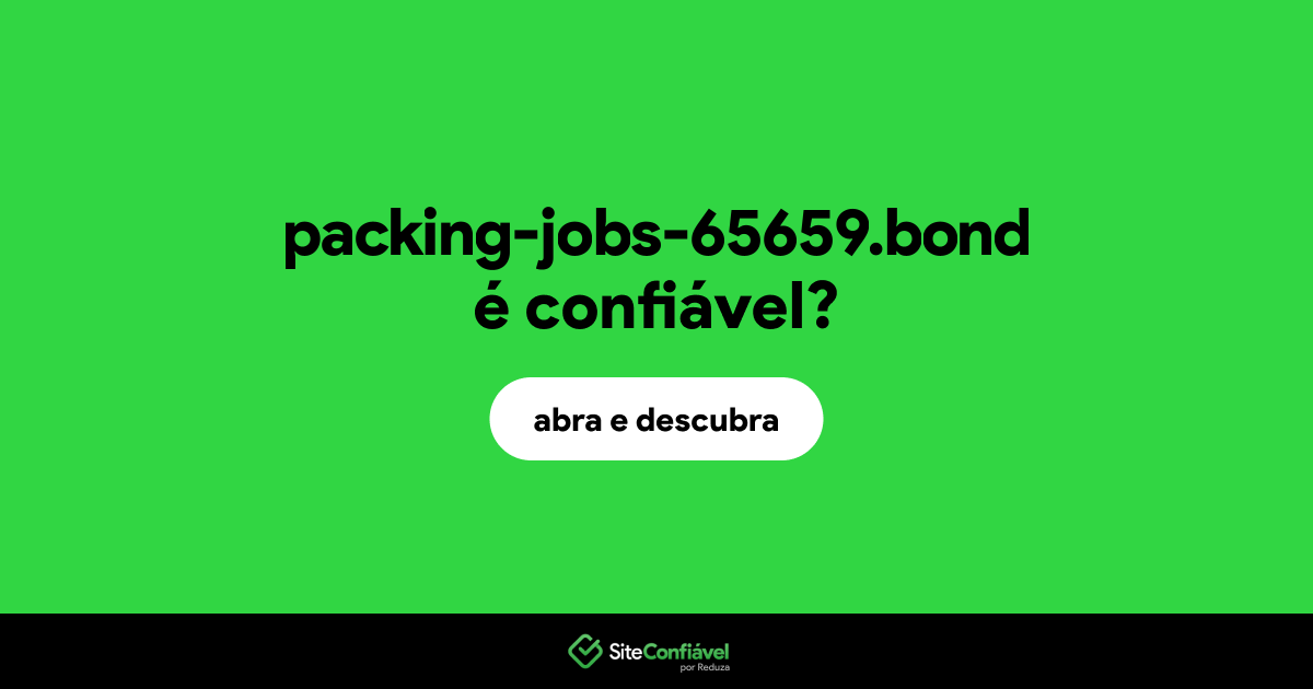 O site packing-jobs-65659.bond é confiável?