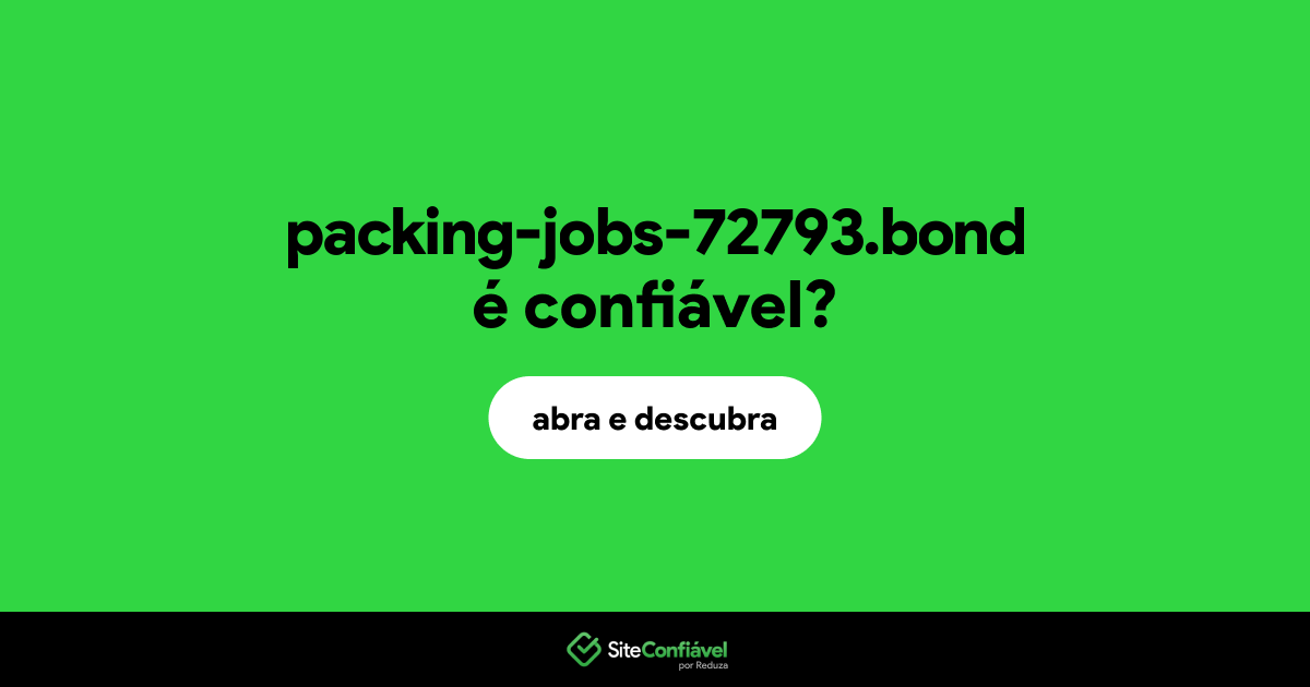 O site packing-jobs-72793.bond é confiável?