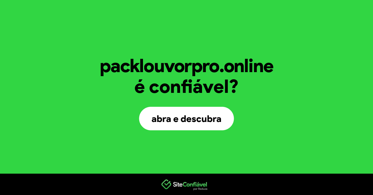 O site packlouvorpro.online é confiável?