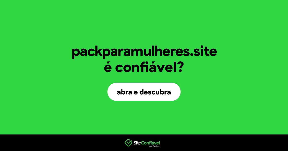 O site packparamulheres.site é confiável?