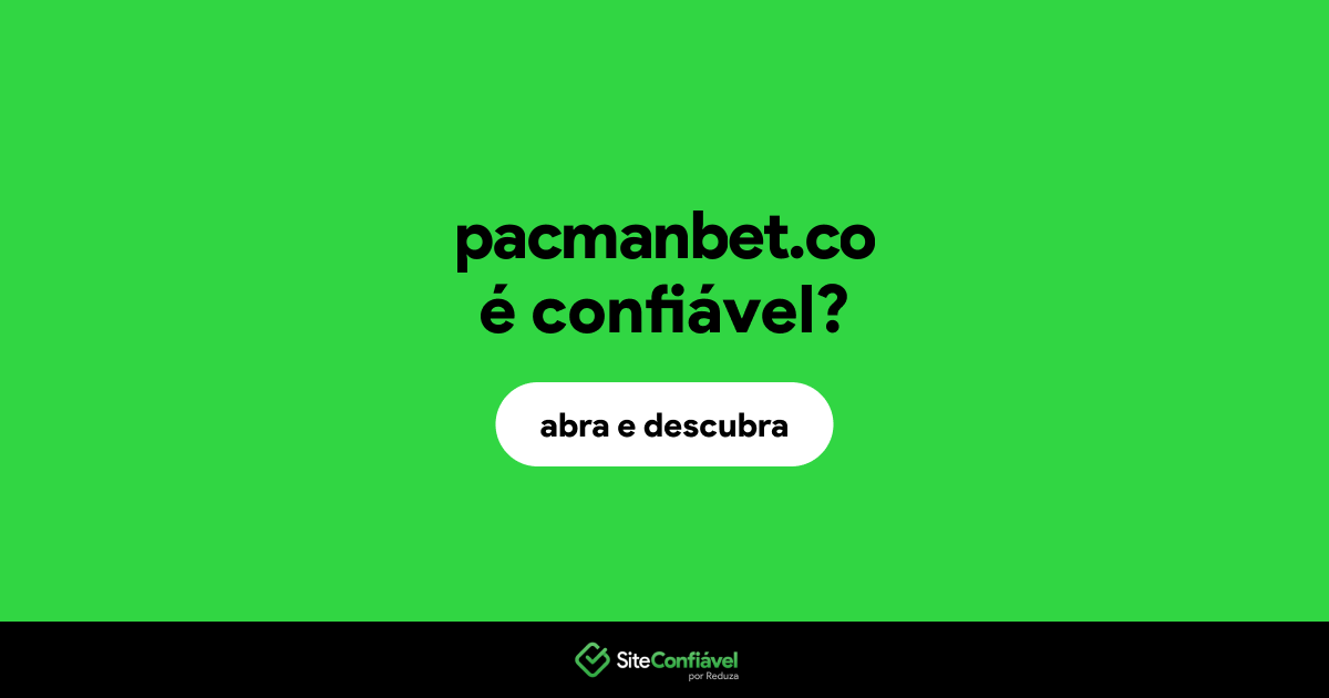 O site pacmanbet.co é confiável?