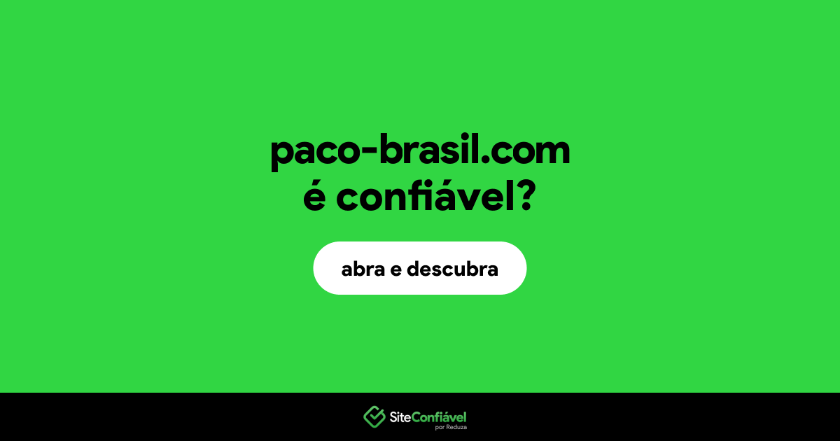 O site paco-brasil.com é confiável?