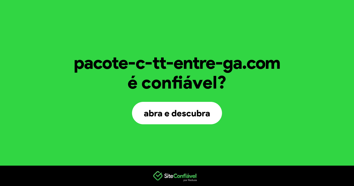 O site pacote-c-tt-entre-ga.com é confiável?