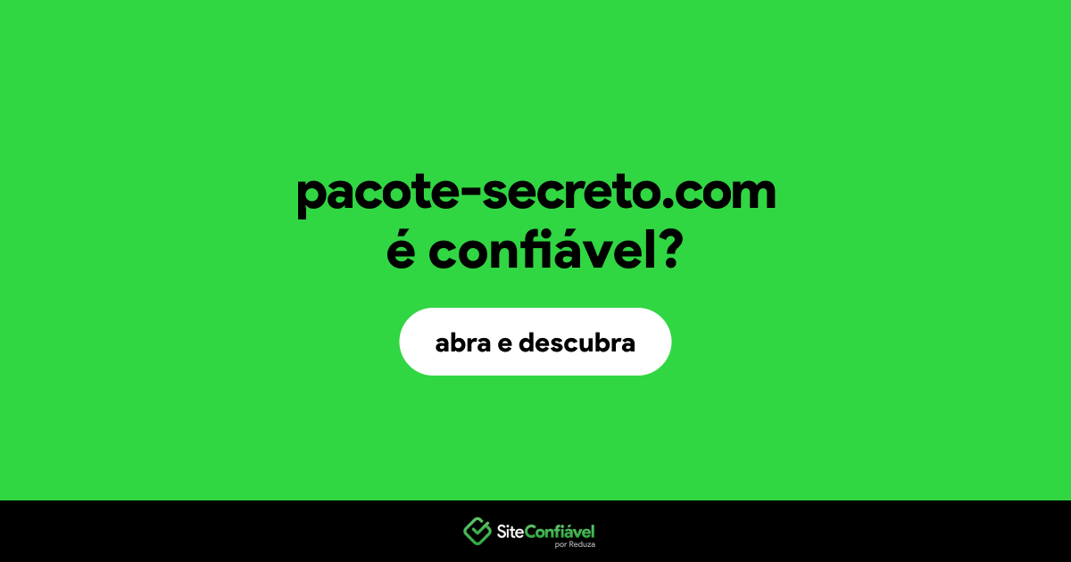 O site pacote-secreto.com é confiável?