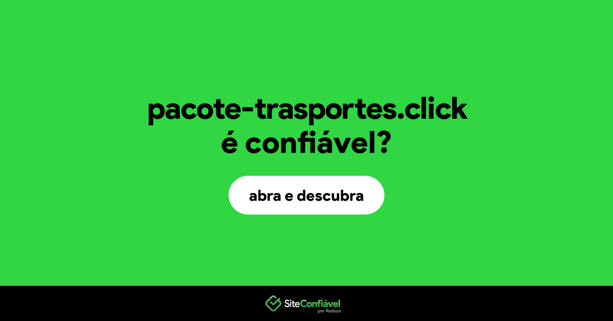 O site pacote-trasportes.click é confiável?