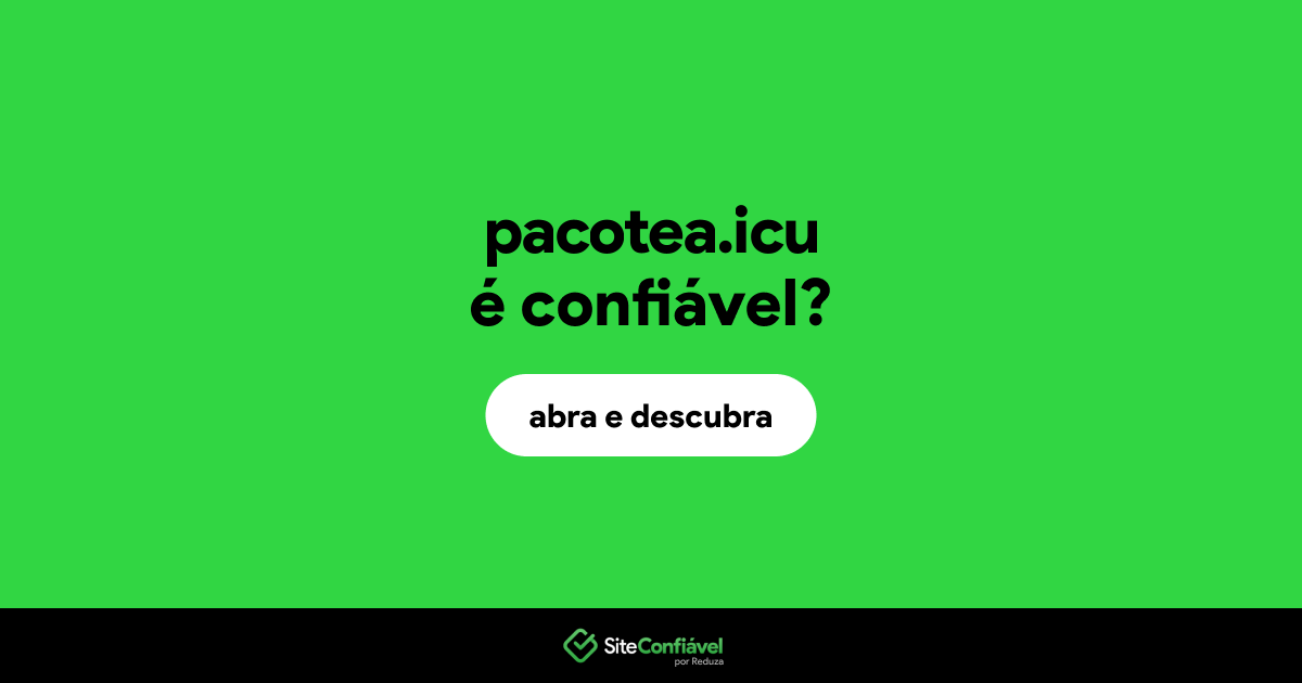 O site pacotea.icu é confiável?