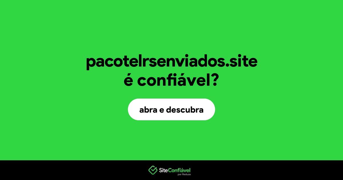 O site pacotelrsenviados.site é confiável?