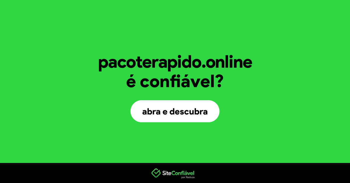 O site pacoterapido.online é confiável?