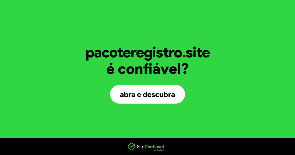 O site pacoteregistro.site é confiável?