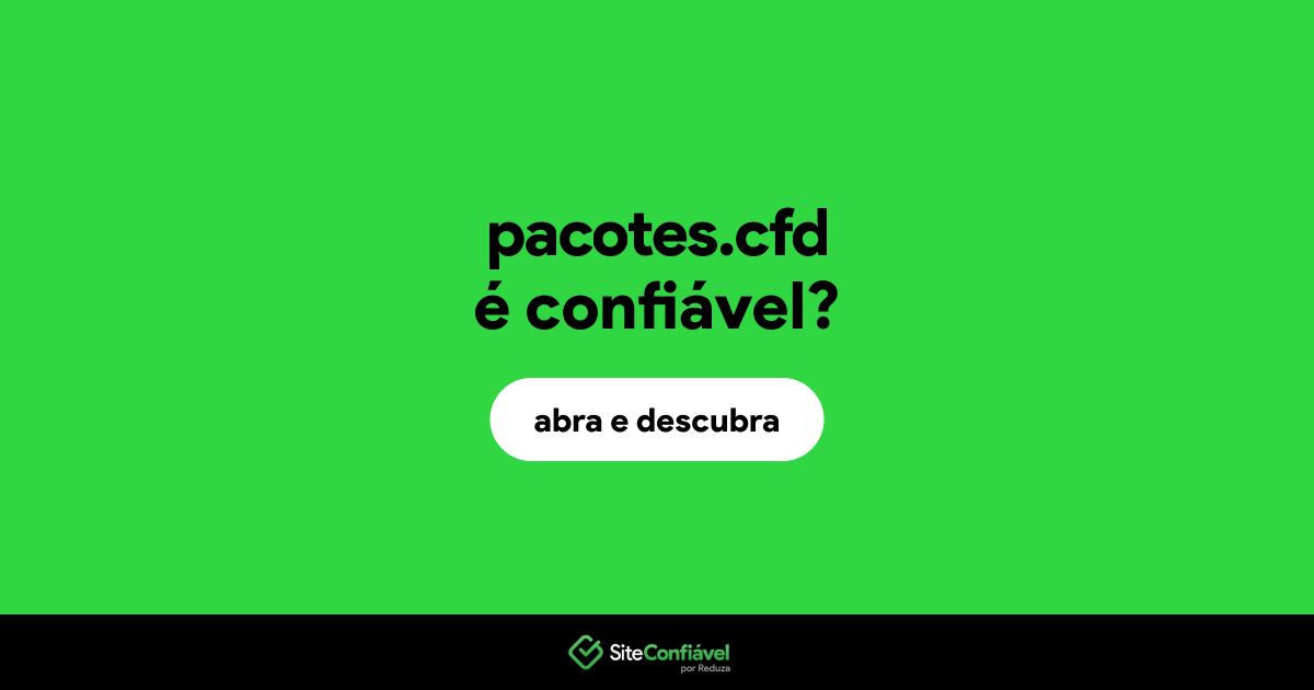 O site pacotes.cfd é confiável?