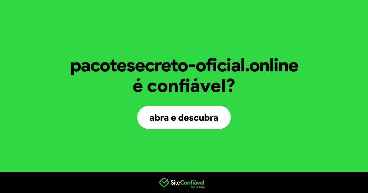 O site pacotesecreto-oficial.online é confiável?