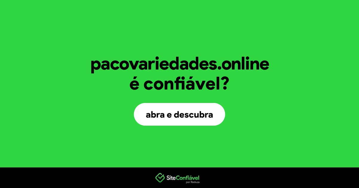 O site pacovariedades.online é confiável?