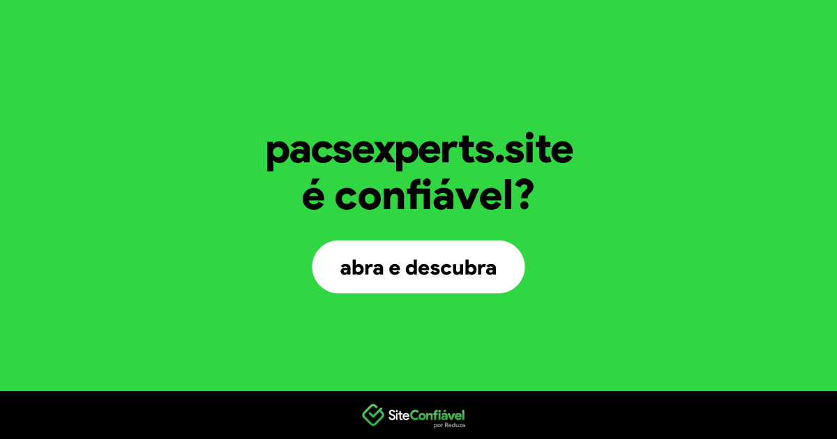 O site pacsexperts.site é confiável?