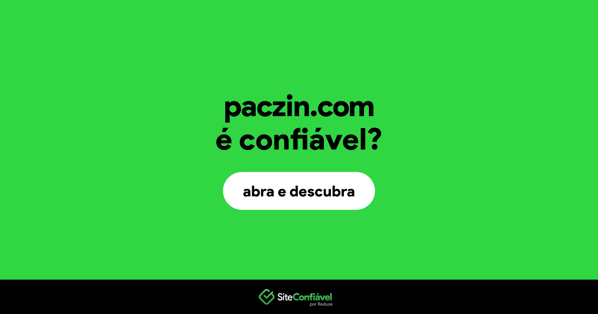 O site paczin.com é confiável?