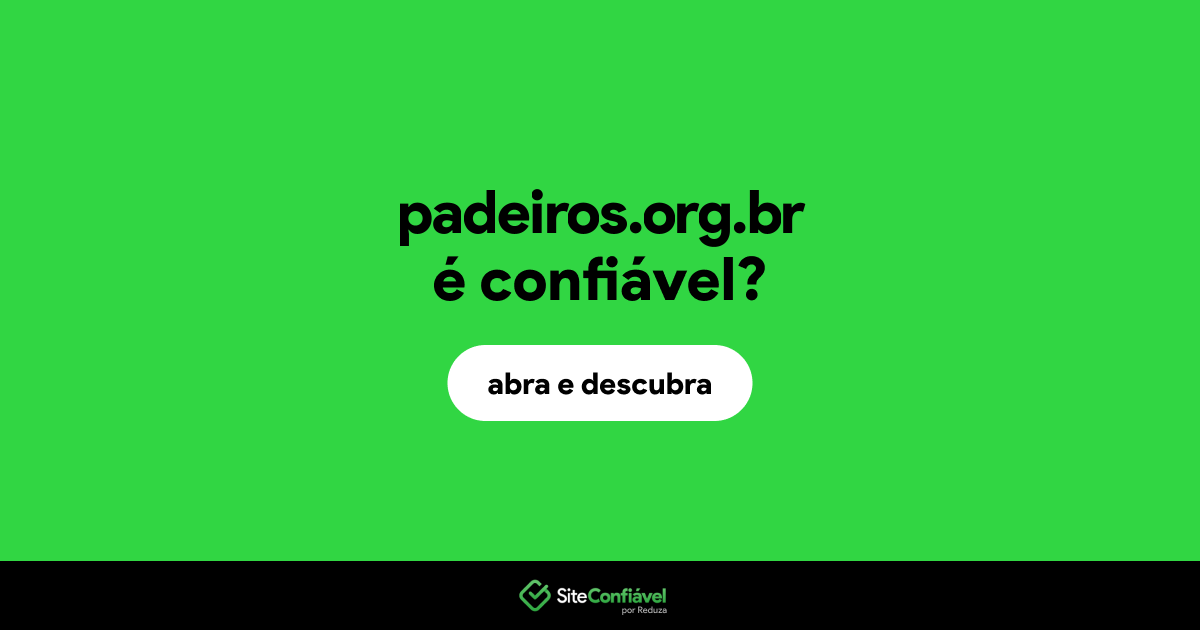 O site padeiros.org.br é confiável?