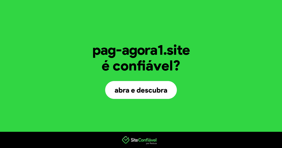 O site pag-agora1.site é confiável?