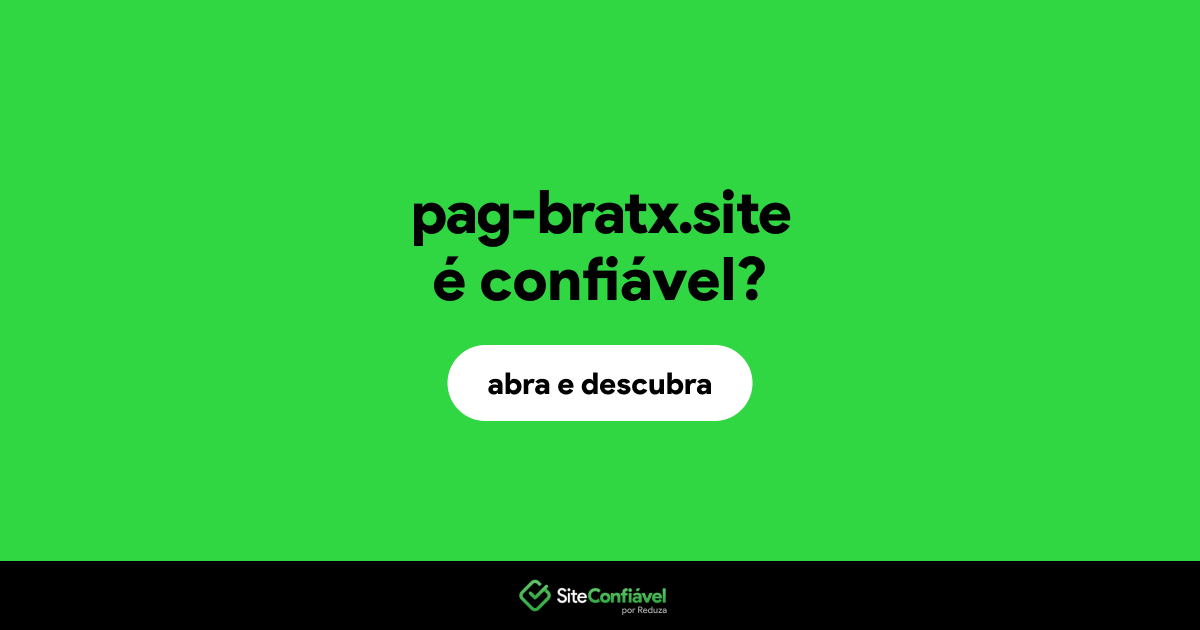 O site pag-bratx.site é confiável?