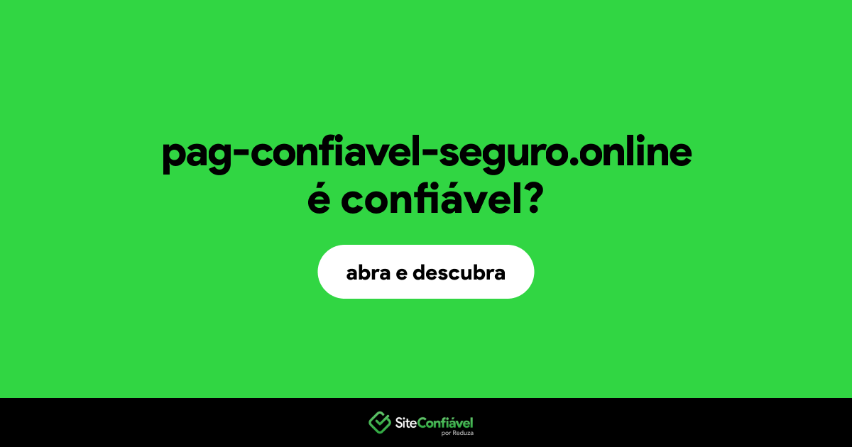 O site pag-confiavel-seguro.online é confiável?