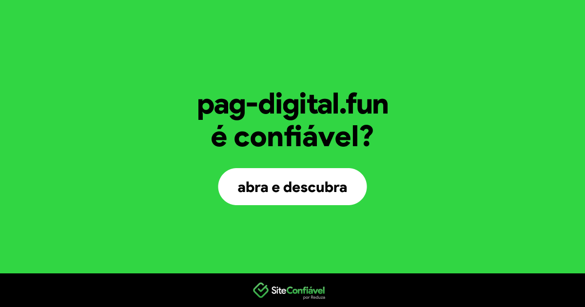 O site pag-digital.fun é confiável?
