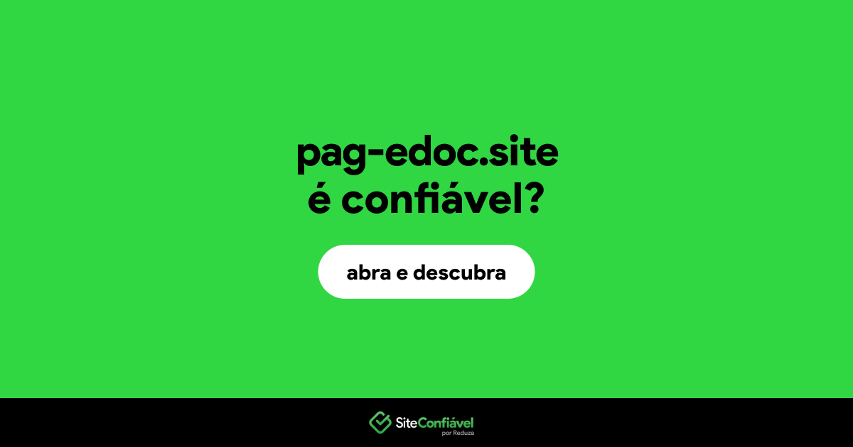 O site pag-edoc.site é confiável?