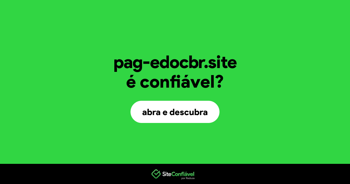 O site pag-edocbr.site é confiável?