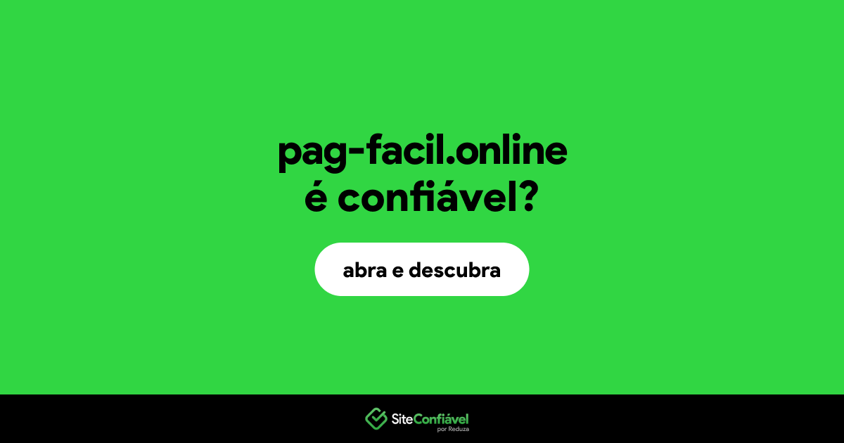 O site pag-facil.online é confiável?