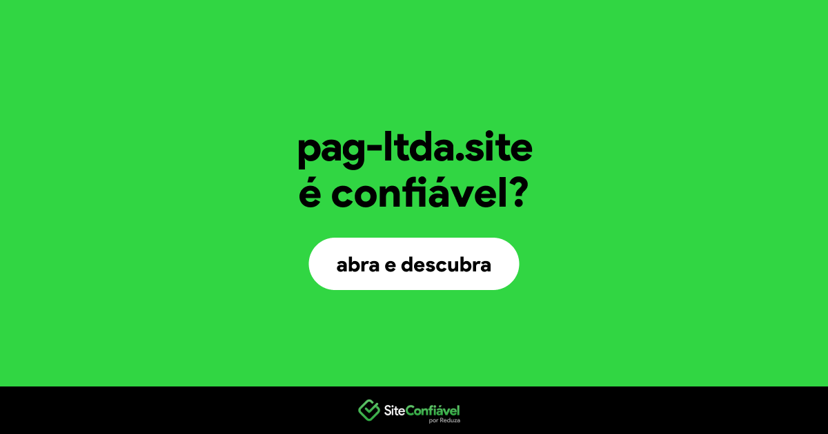 O site pag-ltda.site é confiável?
