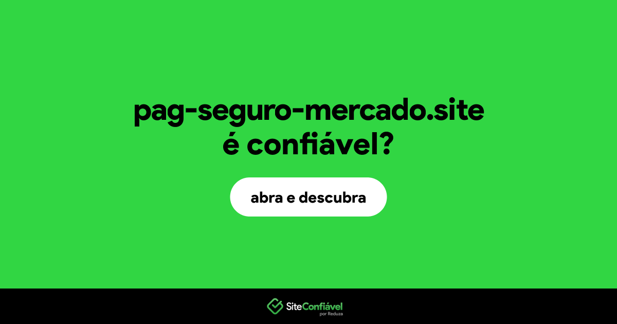 O site pag-seguro-mercado.site é confiável?