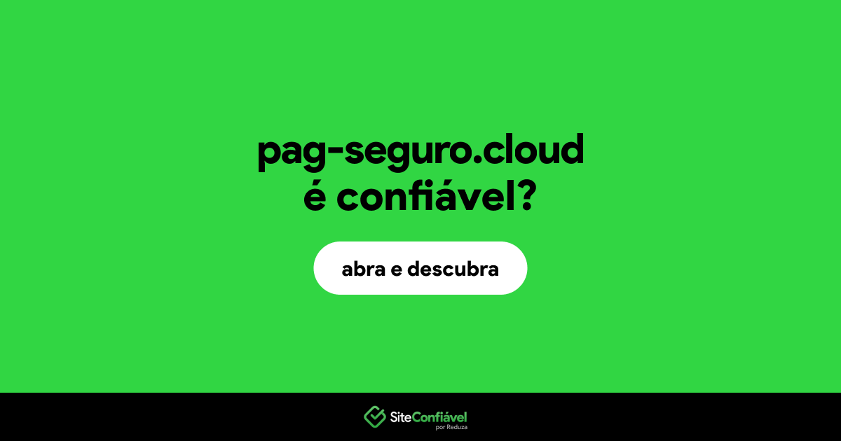 O site pag-seguro.cloud é confiável?