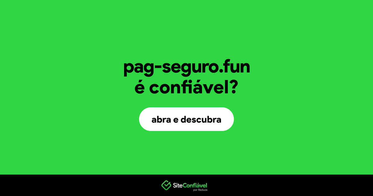 O site pag-seguro.fun é confiável?