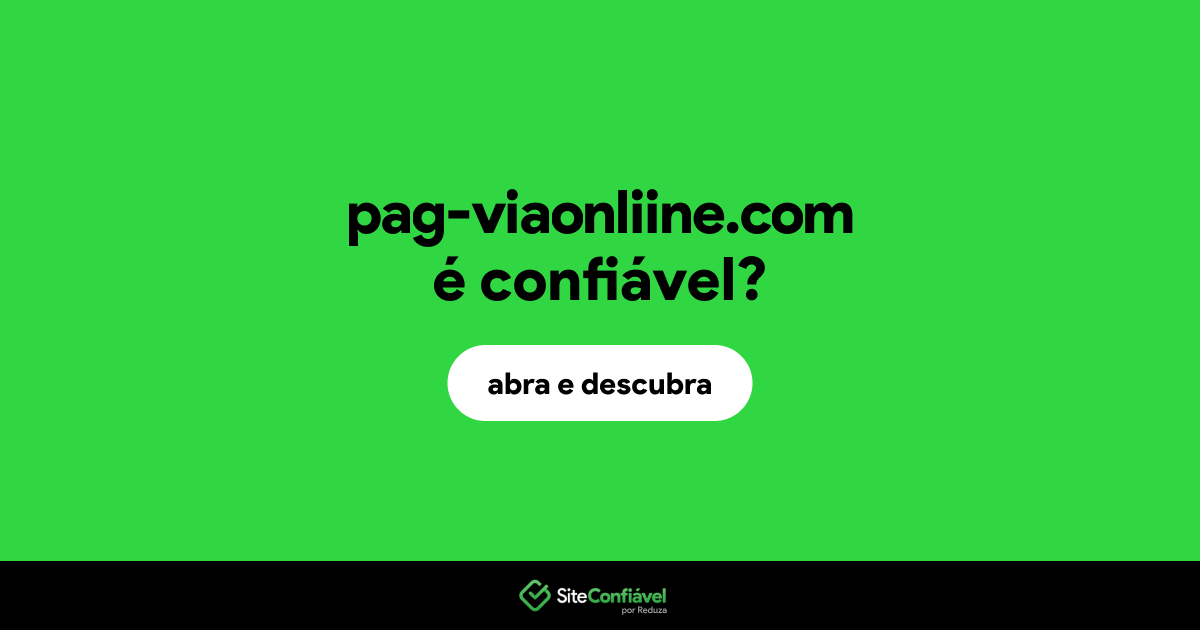 O site pag-viaonliine.com é confiável?